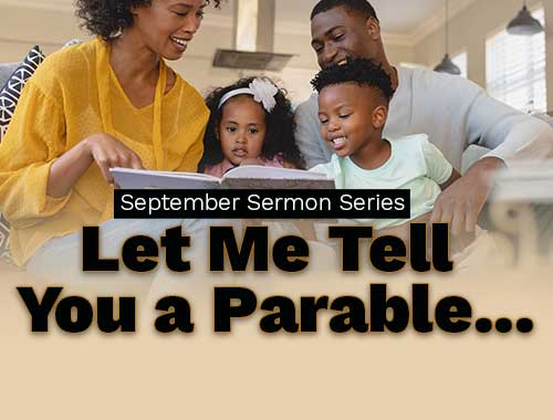 May Sermon Series: Let me tell you a parable