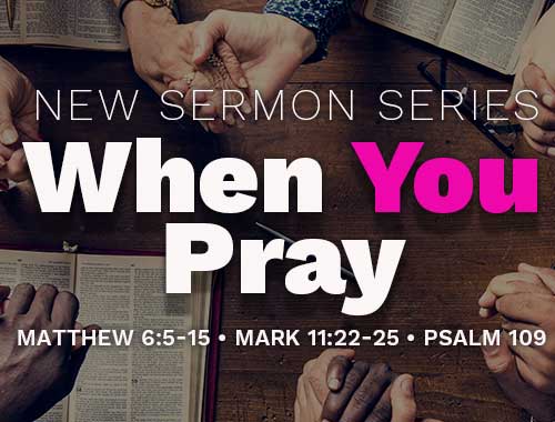 When You Pray Sermon Series